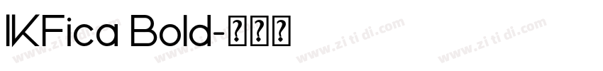 IKFica Bold字体转换